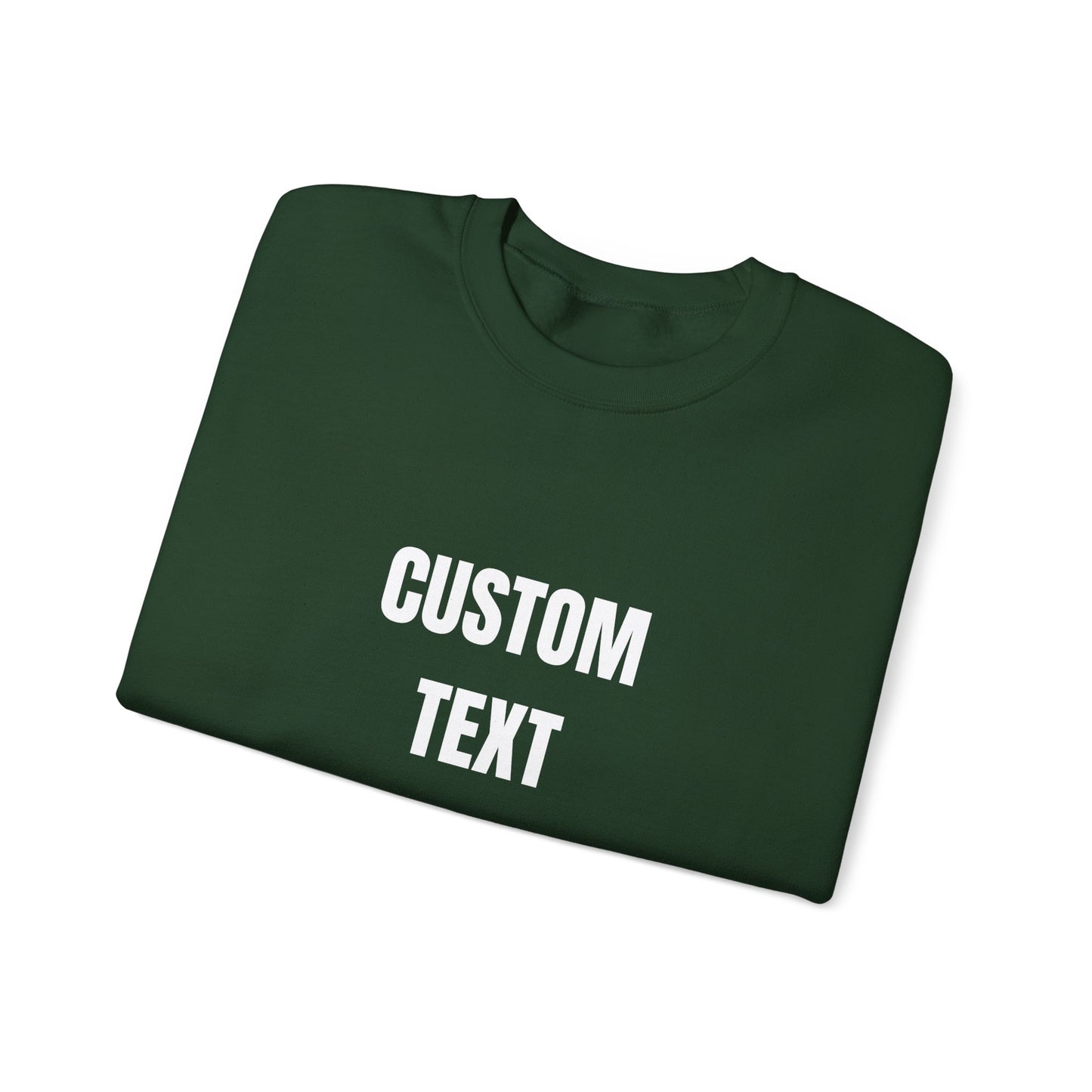 Custom Text Crewneck Sweatshirt – Personalized Unisex Pullover - 14682