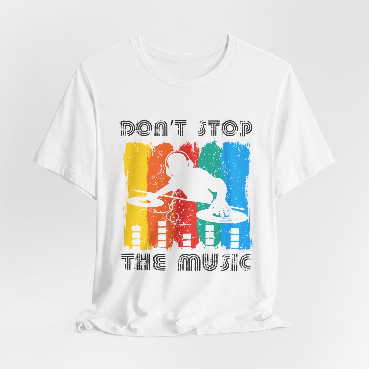 Don't Stop The Music - Unisex Jersey Short Sleeve Tee