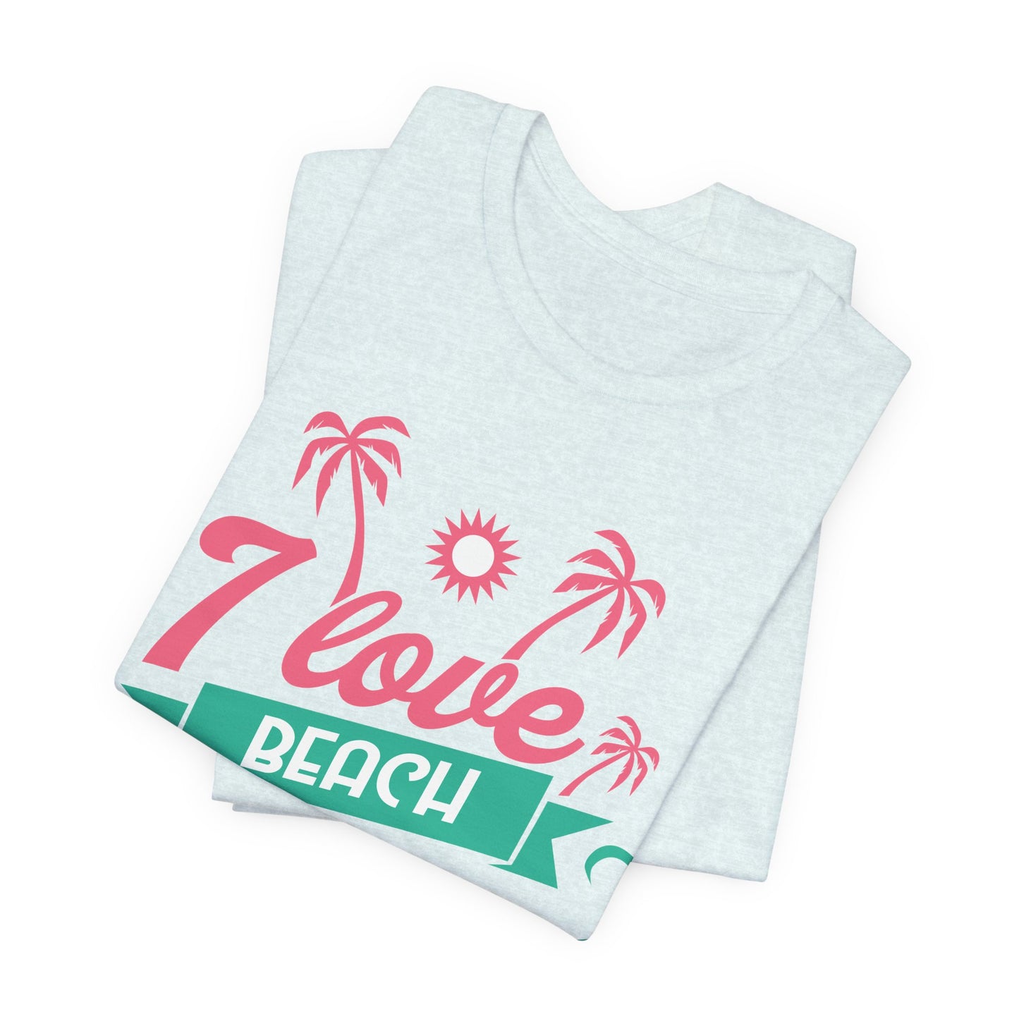 I Love Beach - Unisex Jersey Short Sleeve Tee - 13173
