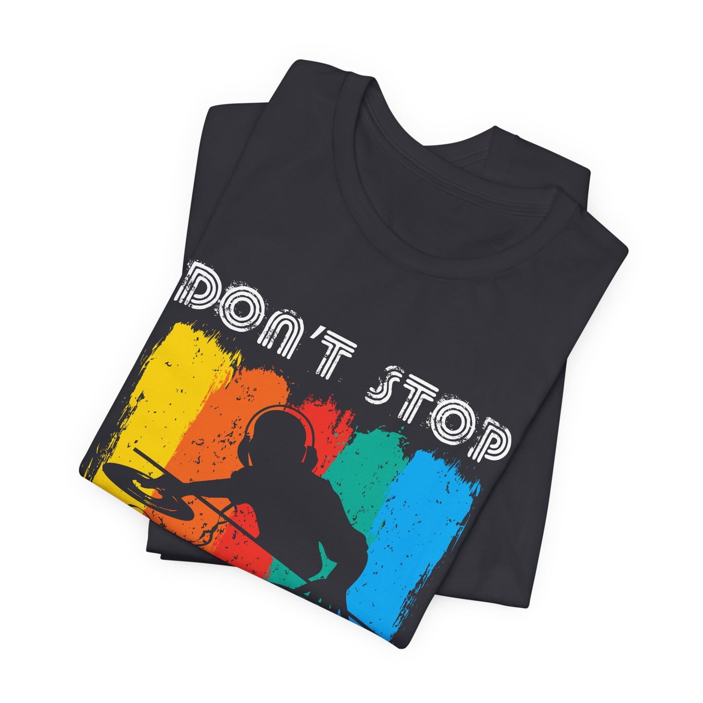 Don't Stop The Music - Unisex Jersey Short Sleeve Tee