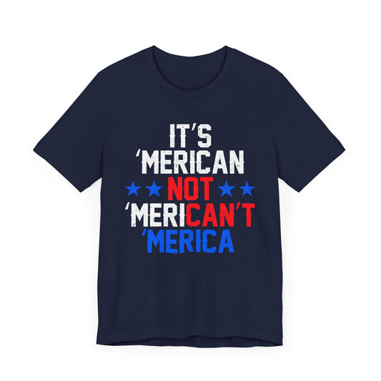 Patriotic Humor Tee, American Pride Shirt, Fun Casual Wear, Gift for Independence Day, Stylish Comfy T-Shirt - 13493