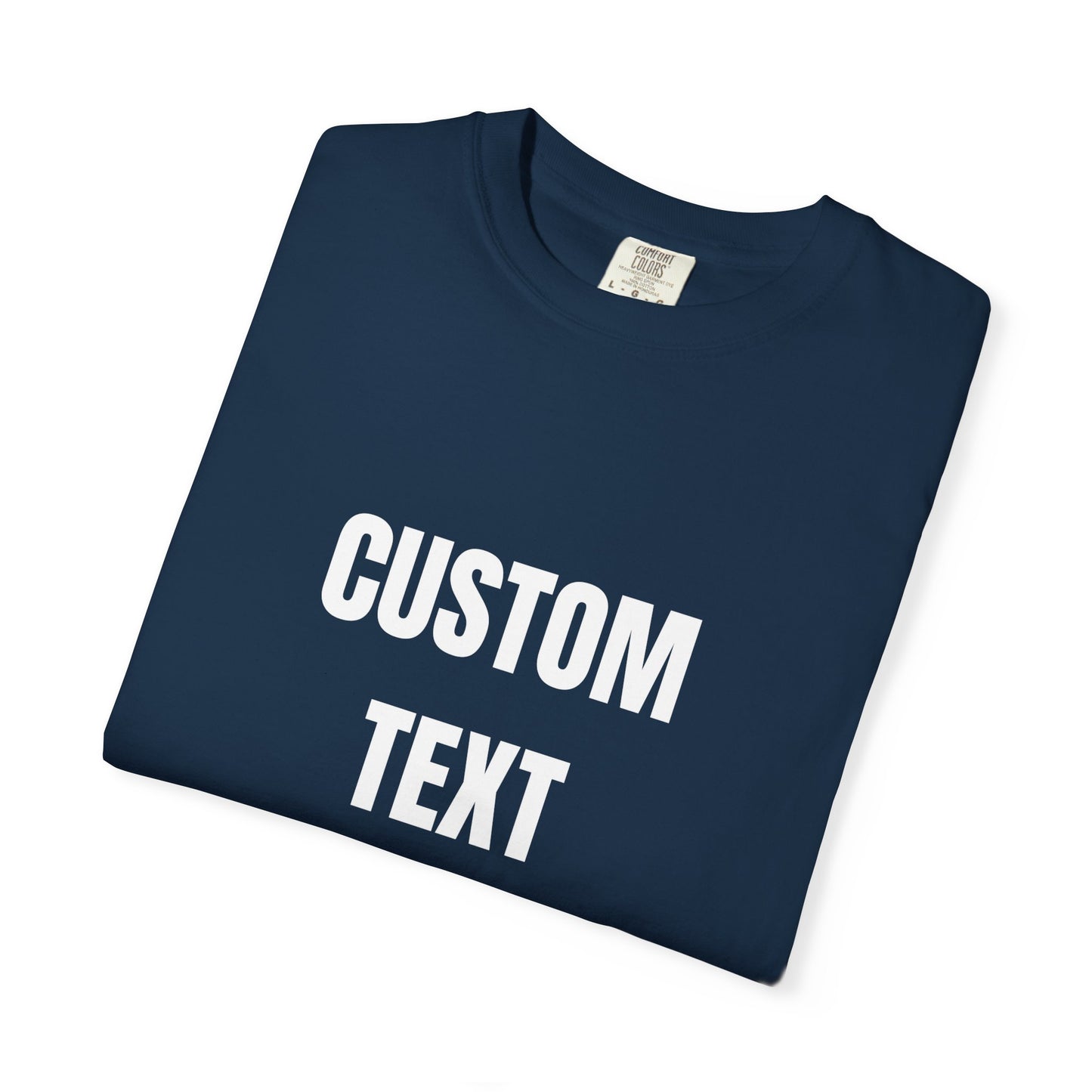 Custom Novelty T-Shirt – Unisex Garment-Dyed Cotton Tee - 14681