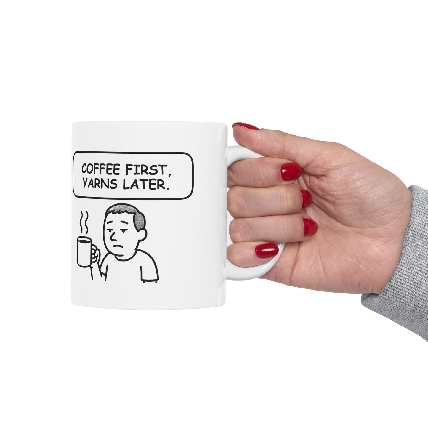 “Coffee first, yarns later.” Coffee Mug - 12891