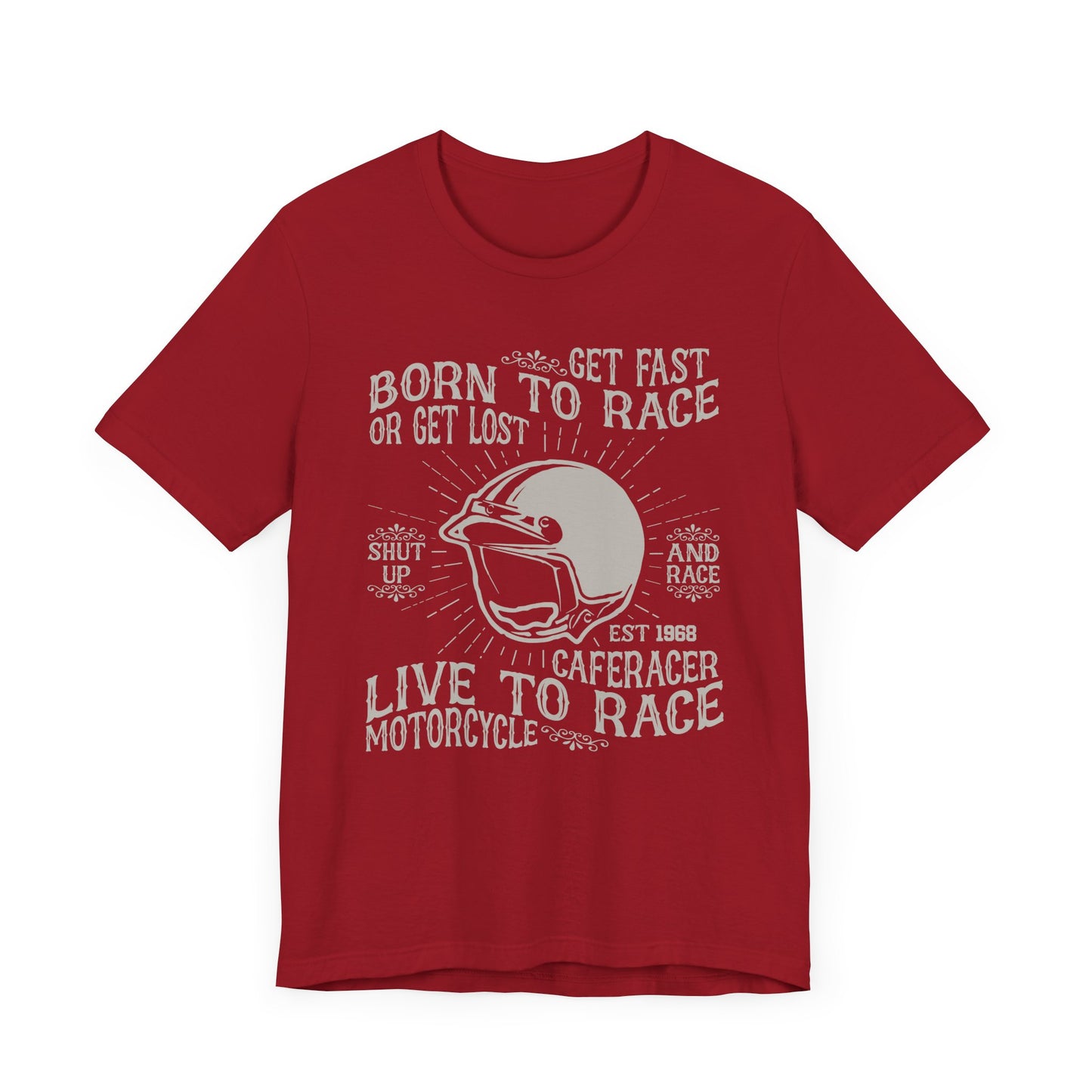 Get Fast, Born to Race or Get Lost - Unisex Jersey Short Sleeve Tee - 13258