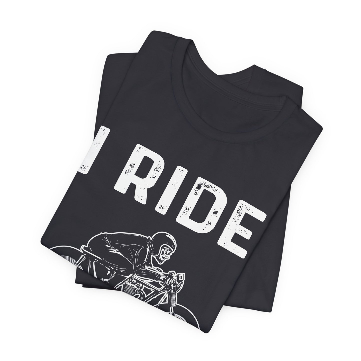 I Ride, I Don't Choke People - Unisex Jersey Short Sleeve Tee - 13255