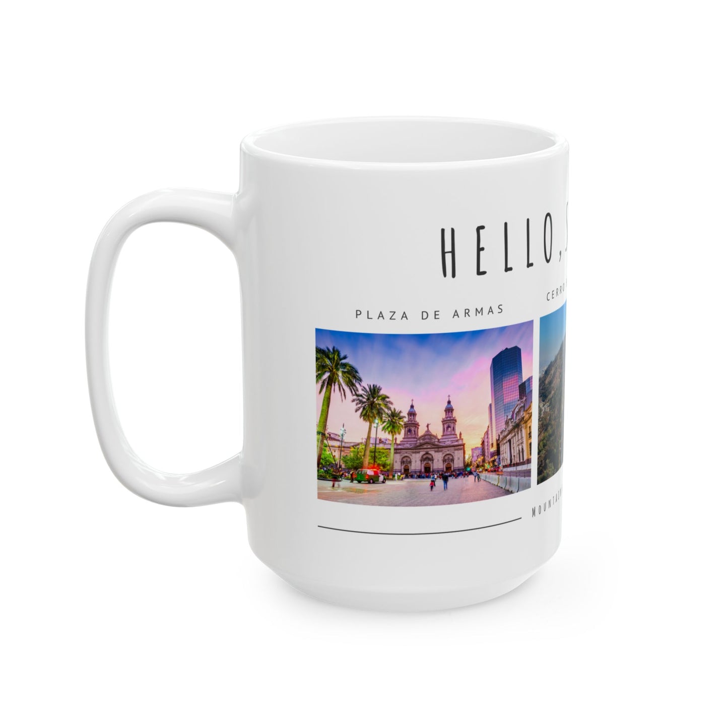 Hello, Santiago! Scenic Ceramic Mug - 11oz & 15oz - 12102
