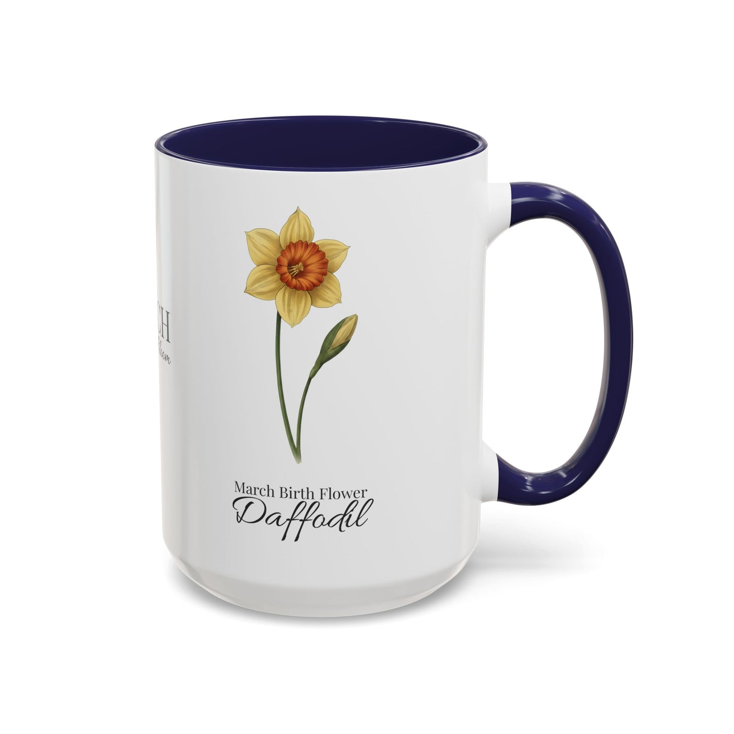 March Daffodil Coffee Mug – Born in March, Made to Bloom | March Birth Flower Gift - 14731