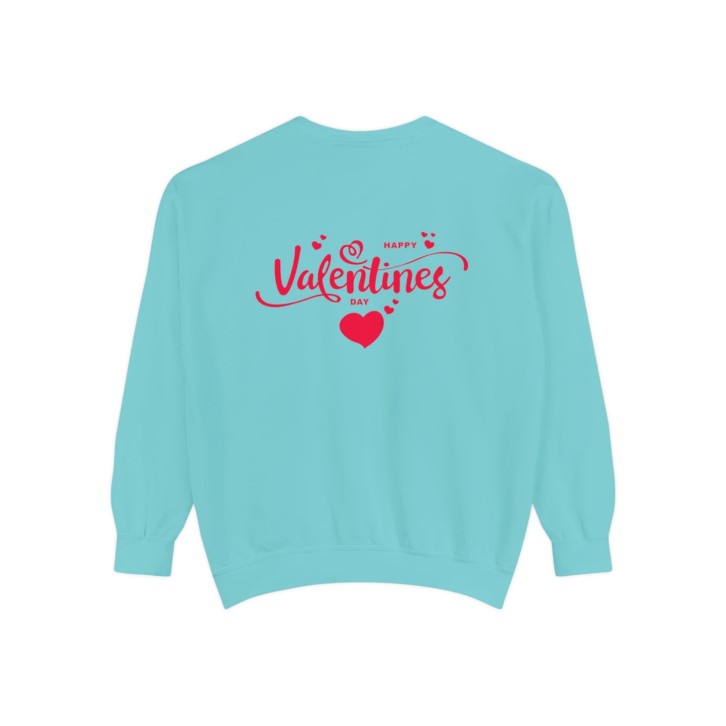 Happy Valentine's Day - Unisex Garment-Dyed Sweatshirt - 11426
