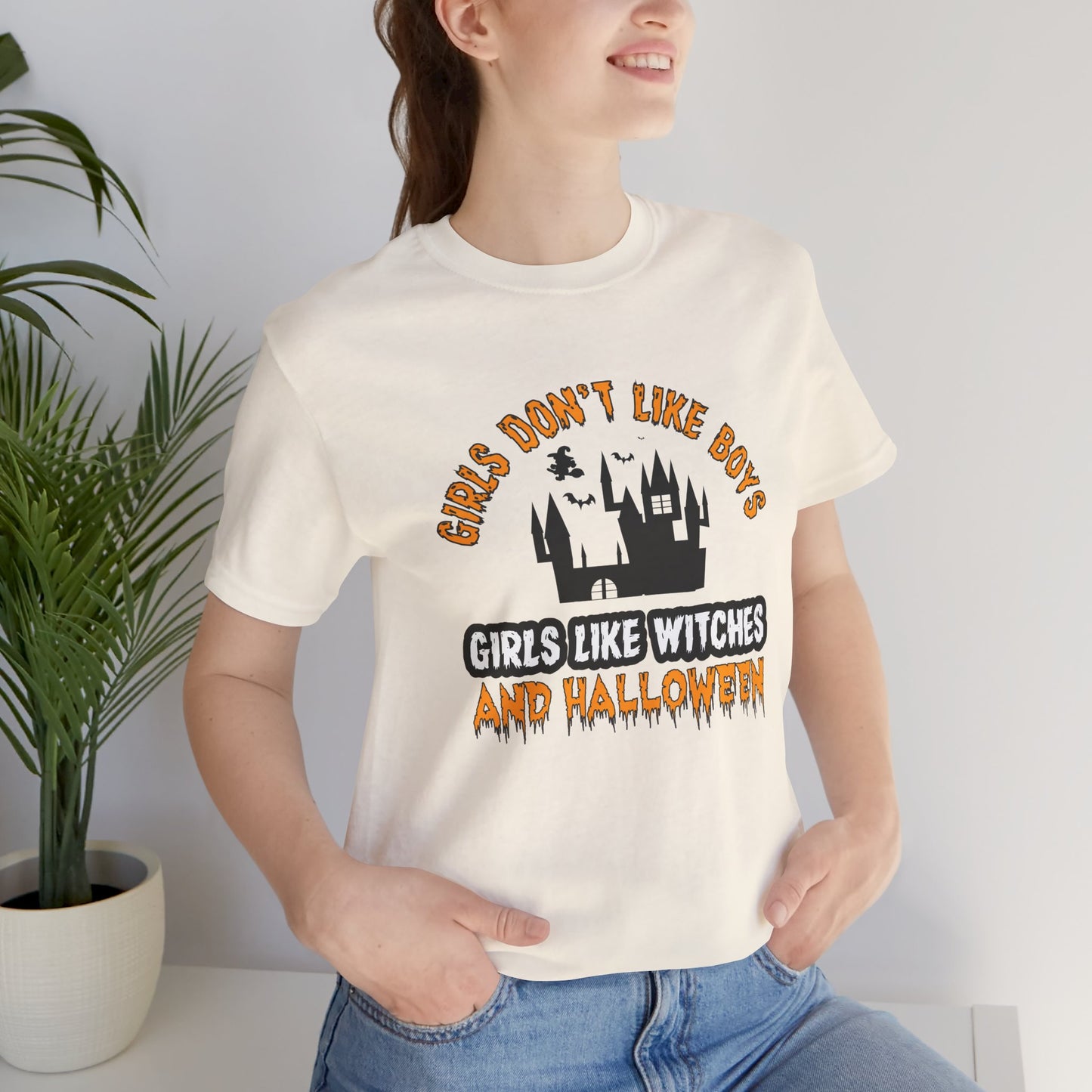 Girls Don't Like Boys. Girls Like Witches and Halloween - Unisex Jersey Short Sleeve Tee - 12253