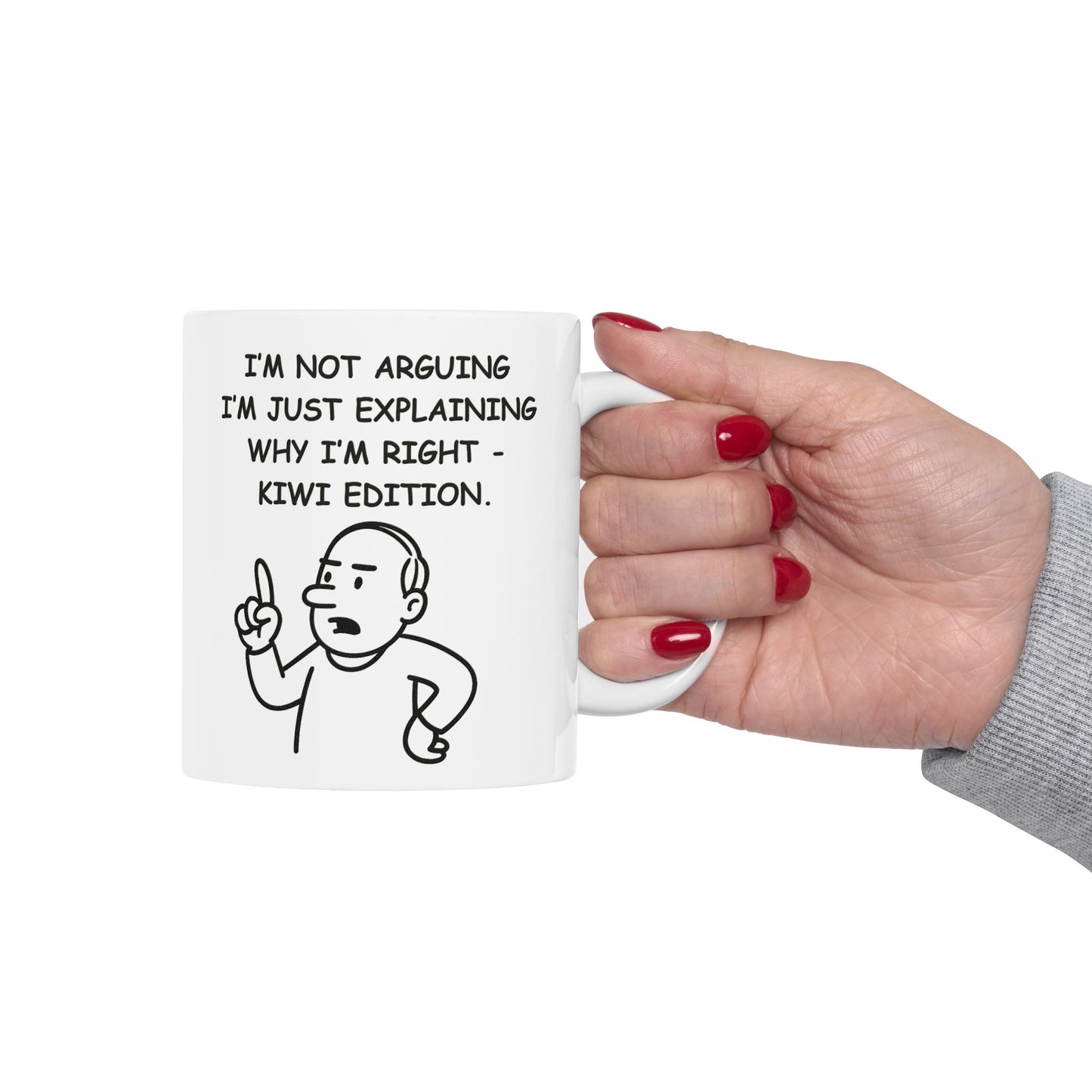 “I'm not arguing, I'm just explaining why I'm right – Kiwi edition.” Ceramic Mug - 11oz & 15oz - 12882