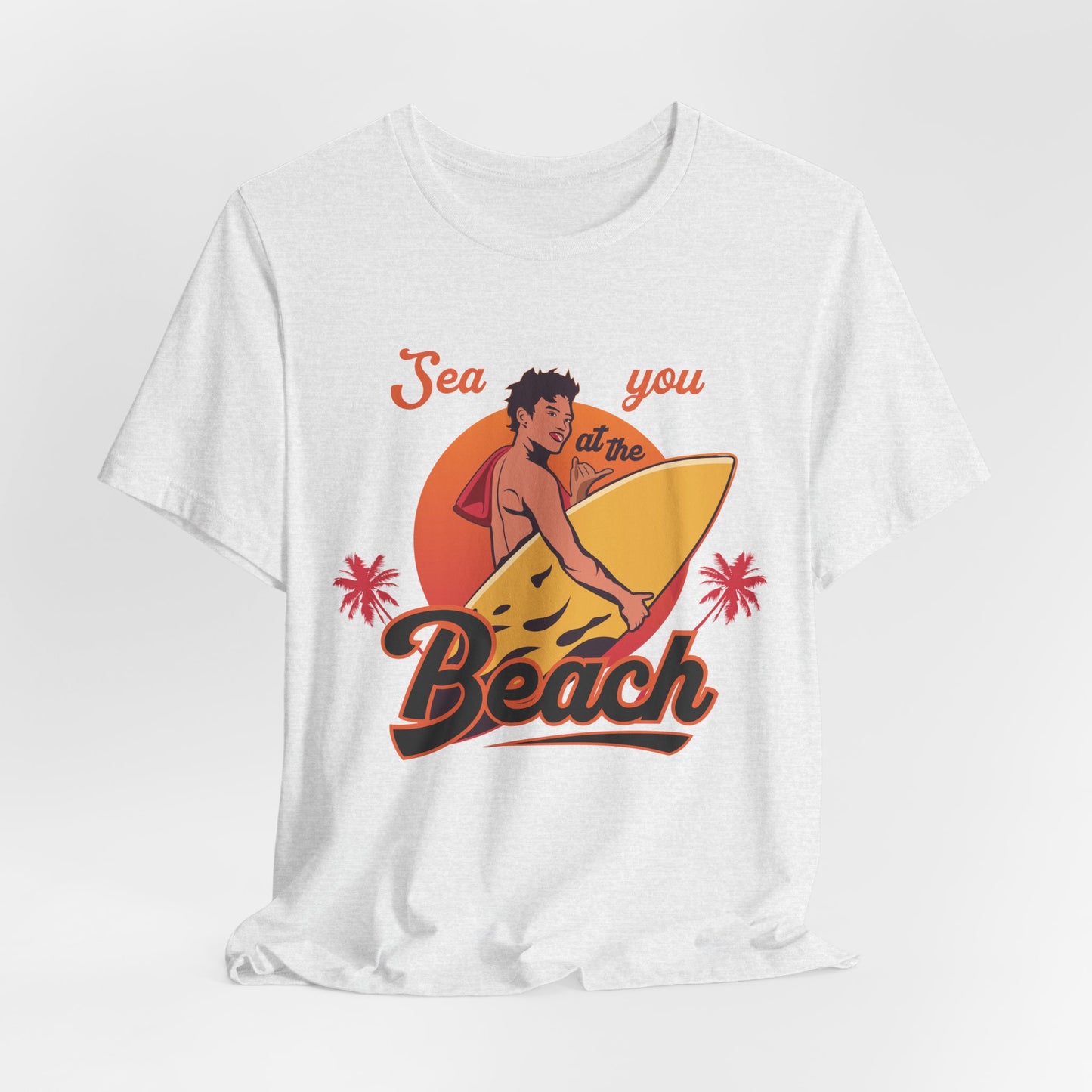 See You At The Beach - Unisex Jersey Short Sleeve Tee - 13138