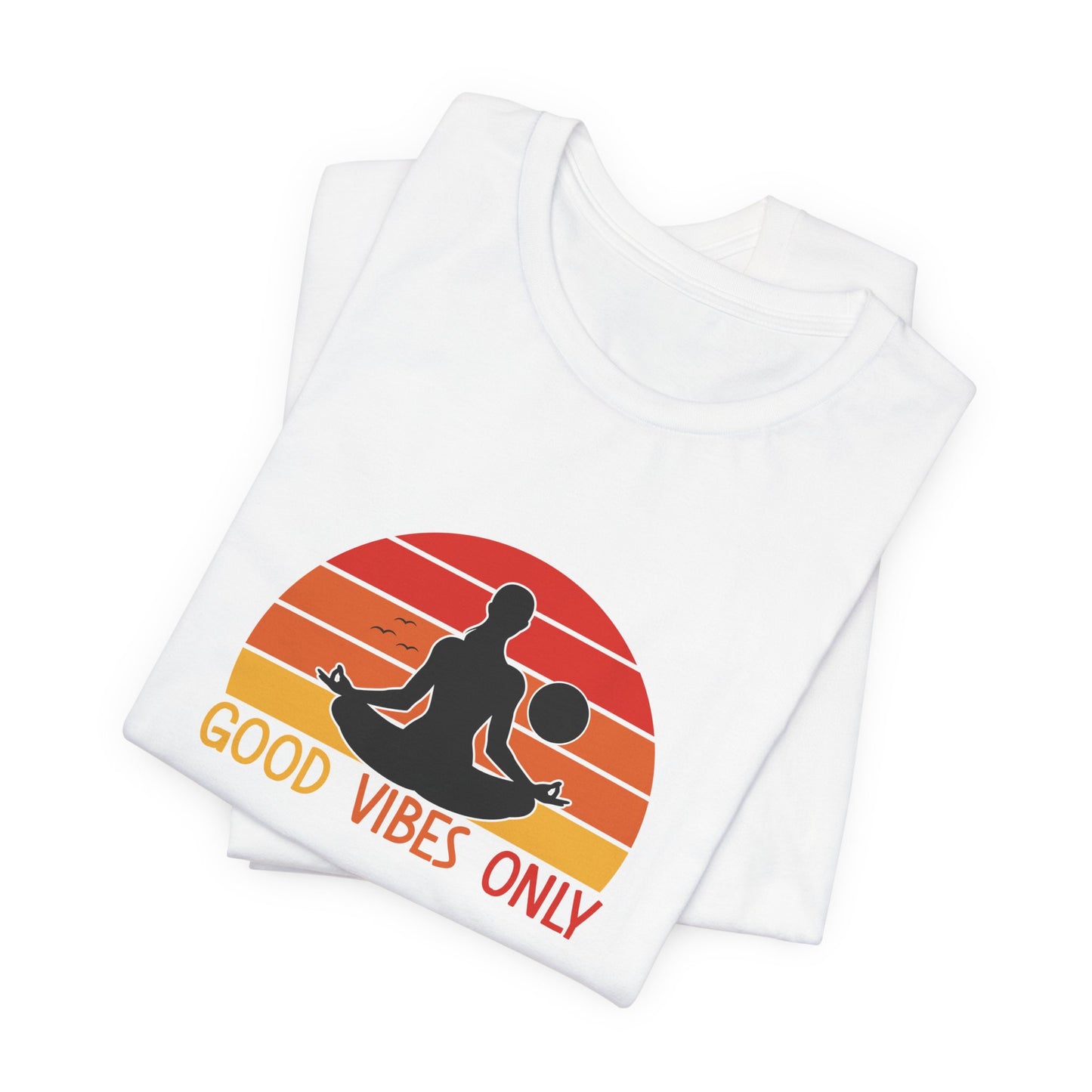 Yoga: Good Vibes Only - Unisex Jersey Short Sleeve Tee