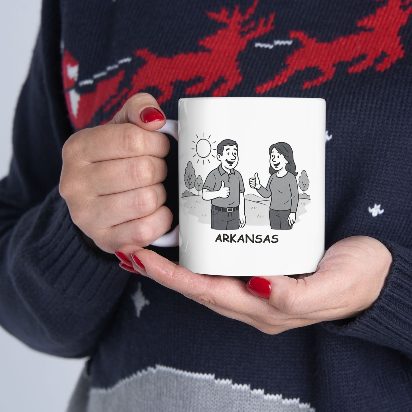"Arkansas: Where ‘too hot’ and ‘too cold’ don’t exist—only ‘just right.’" Ceramic Mug - 13280