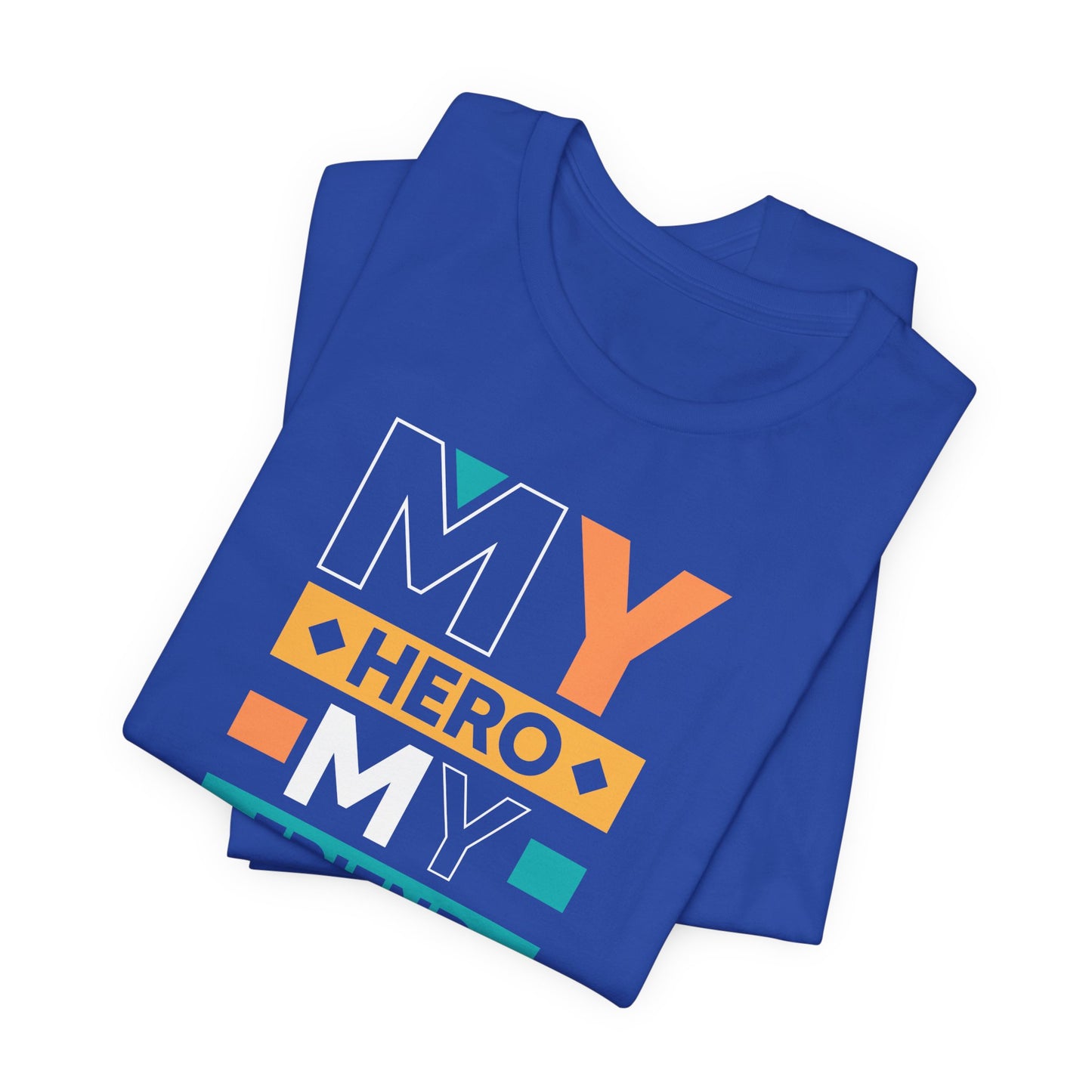 Dad: My Hero, My Friend, My Dad - Unisex Jersey Short Sleeve Tee