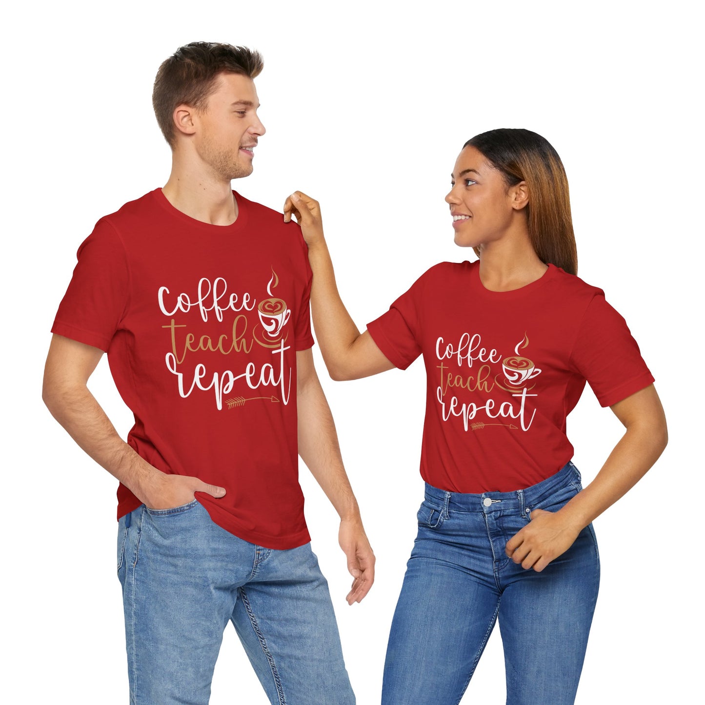 Teacher: Coffee Teach Repeat - Unisex Jersey Short Sleeve Tee - 13413