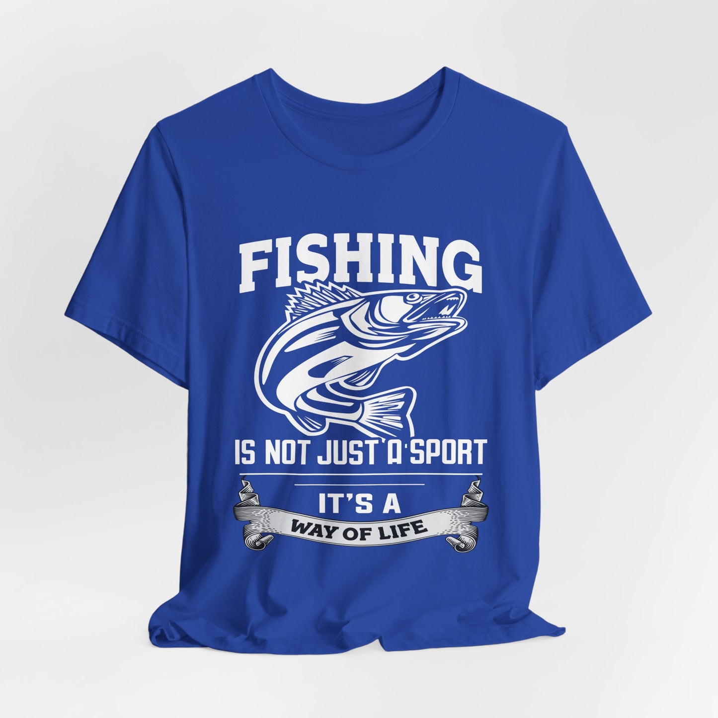 Fishing Is Not Just A Sport, It's A Way Of Life - Unisex Jersey Short Sleeve Tee - 14018