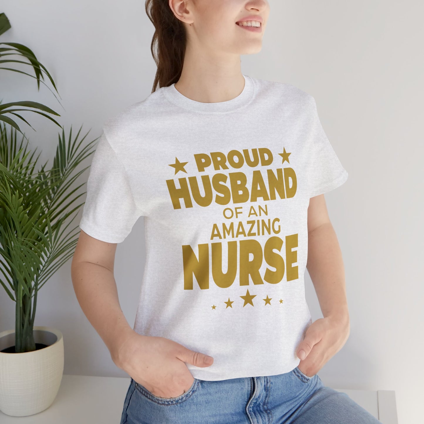 Proud Husband Of An Amazing Nurse - Unisex Jersey Short Sleeve Tee - 13358