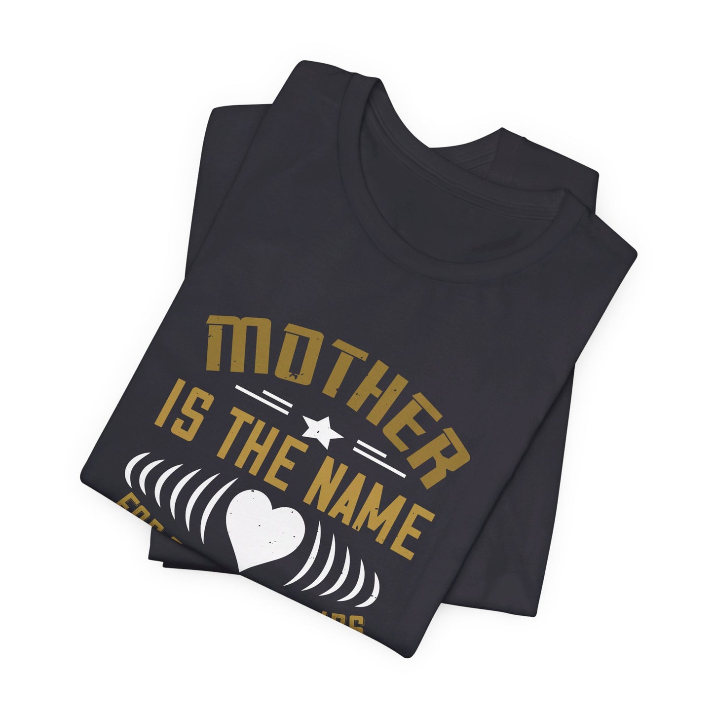 Mother Is the Name for God in the Lips and Hearts of Little Children - Unisex Jersey Short Sleeve Tee