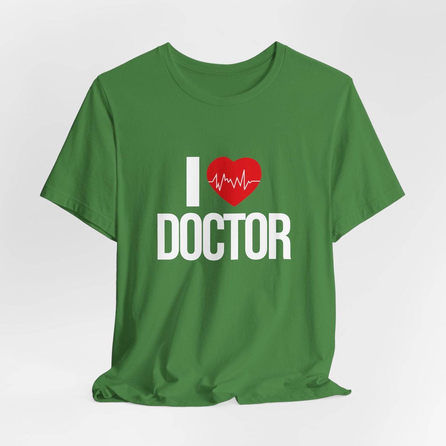 I Love Doctor - Unisex Jersey Short Sleeve Tee - 13854