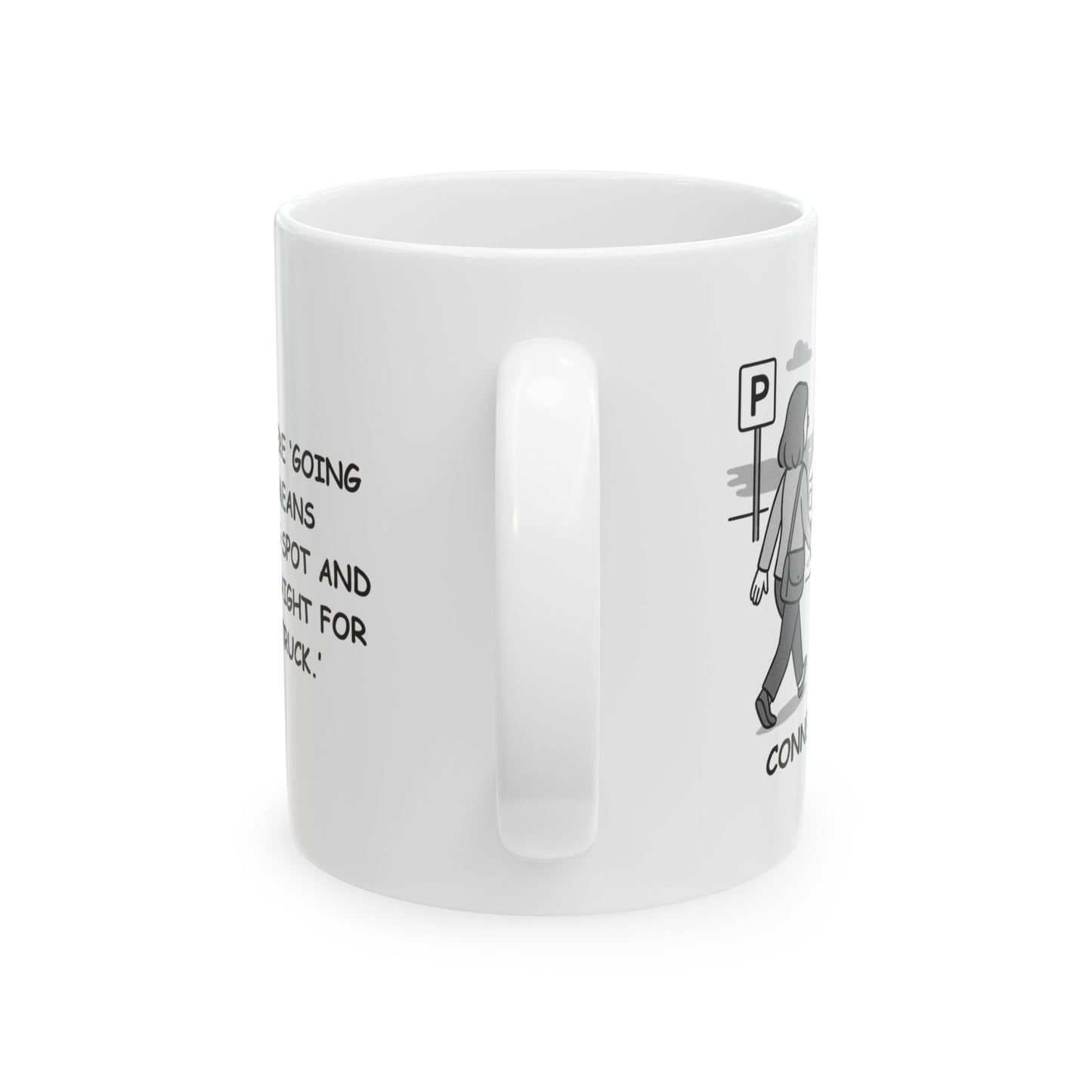 "Connecticut: Where ‘going to the beach’ means ‘finding a parking spot and then heading straight for the ice cream truck.’" Ceramic Mug - 13829
