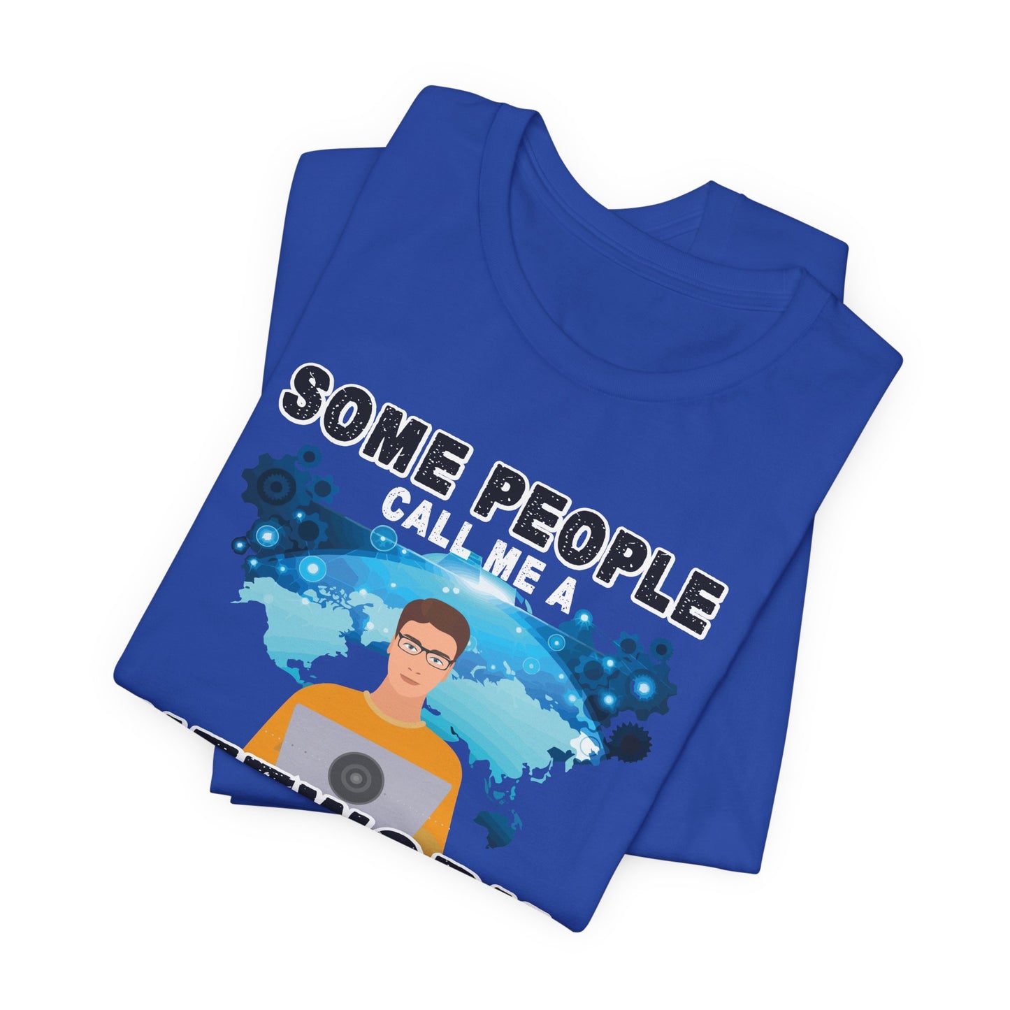Engineer: Some People Call Me A Network Engineer, The Most Important Call Me Dad - Unisex Jersey Short Sleeve Tee - 13622