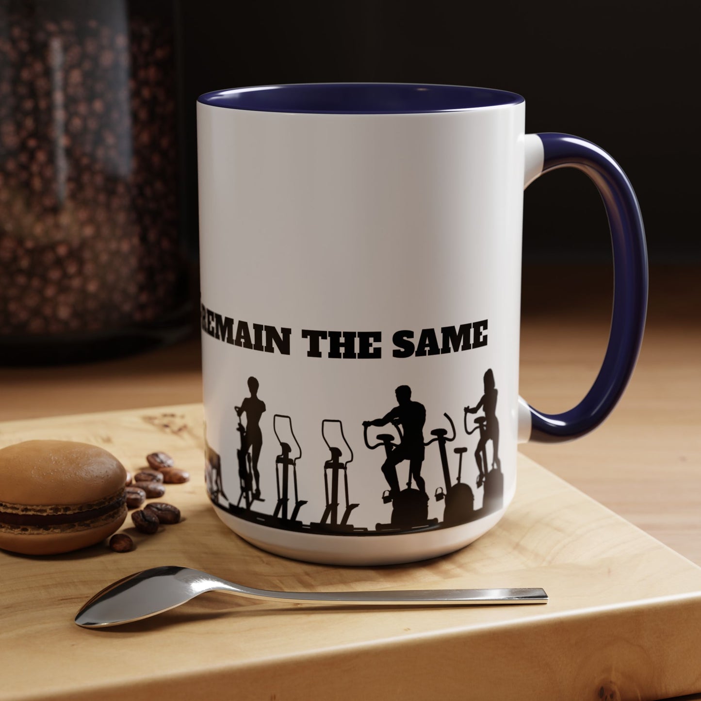 Train Insane Or Remain The Same - Accent Coffee Mug (11, 15oz) - 10857