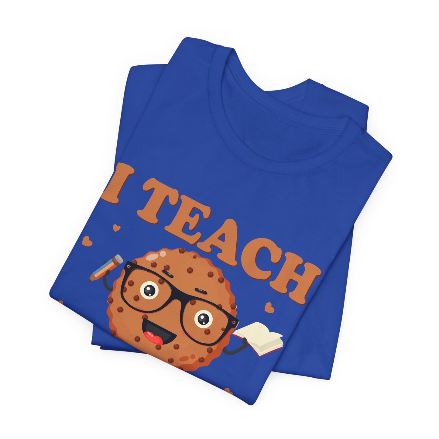 Teacher: I Teach Smart Cookies - Unisex Jersey Short Sleeve Tee - 13480