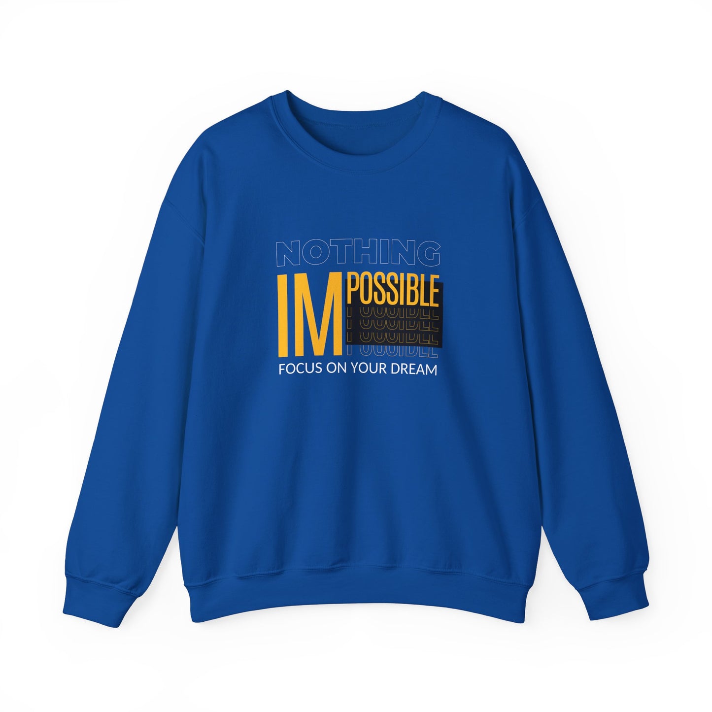 Nothing Impossible, Focus On Your Dream - Unisex Heavy Blend™ Crewneck Sweatshirt