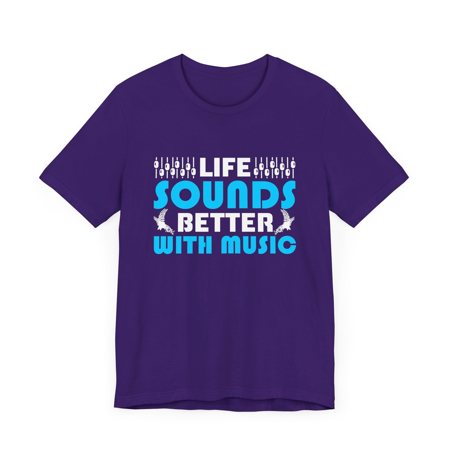 Life Sounds Better With Music - Unisex Jersey Short Sleeve Tee - 11794