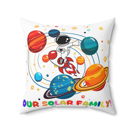 Our Solar Family! - Spun Polyester Square Pillow