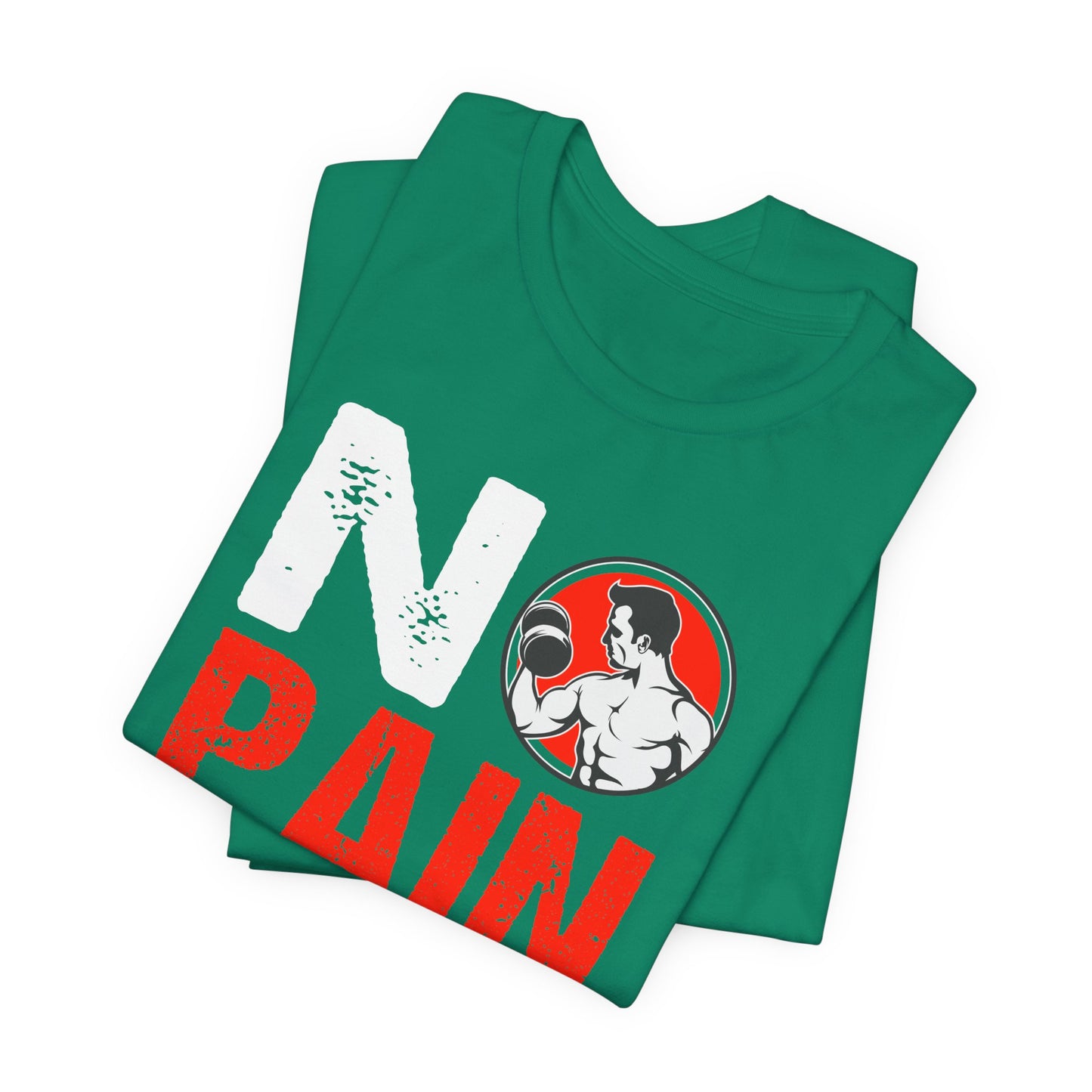 Gym: No Pain No Gain  - Unisex Jersey Short Sleeve Tee