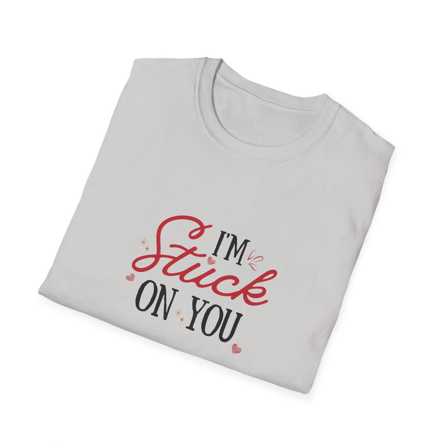 I'm Stuck On You - Unisex Softstyle T-Shirt - 11524