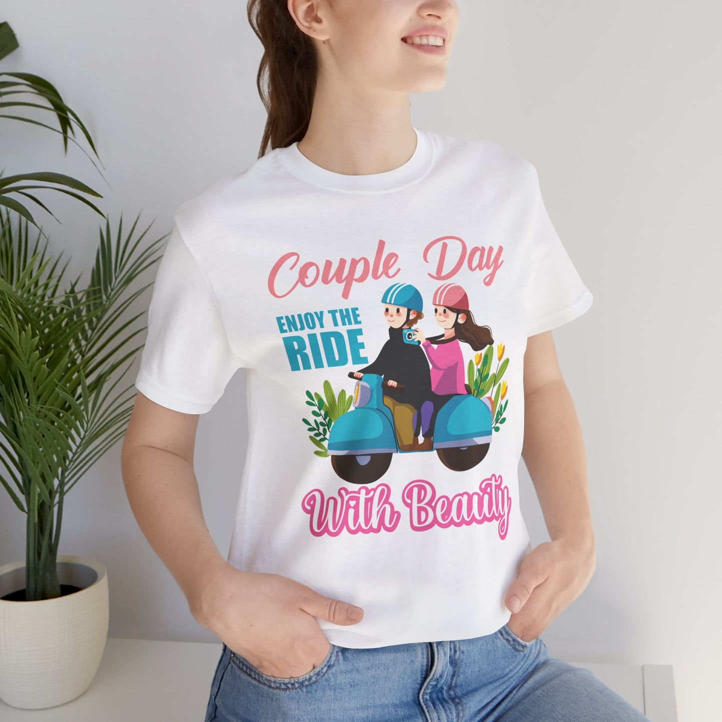 Couple Day, Enjoy The Ride With Beauty  - Unisex Jersey Short Sleeve Tee - 13593