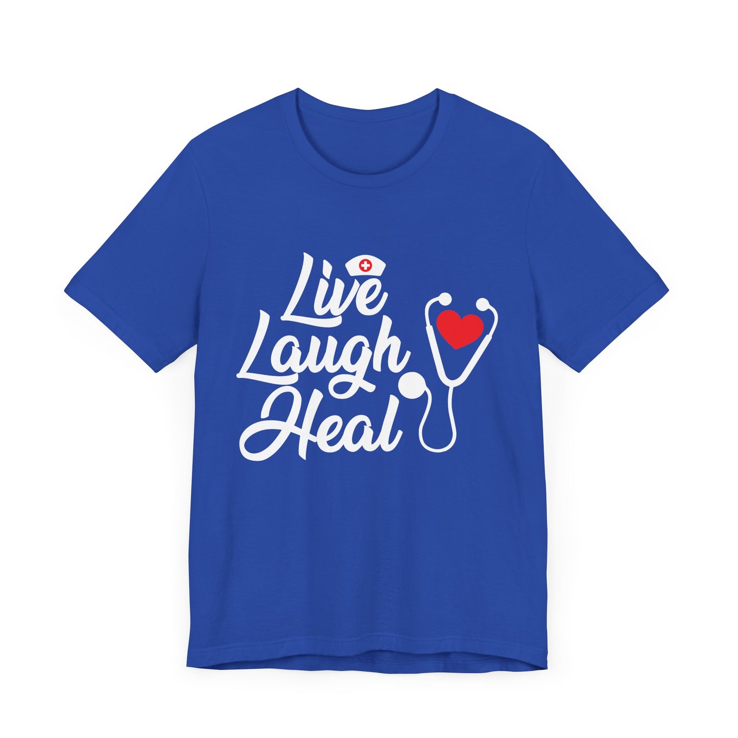 Nurse: Live Laugh Heal - Unisex Jersey Short Sleeve Tee - 13284