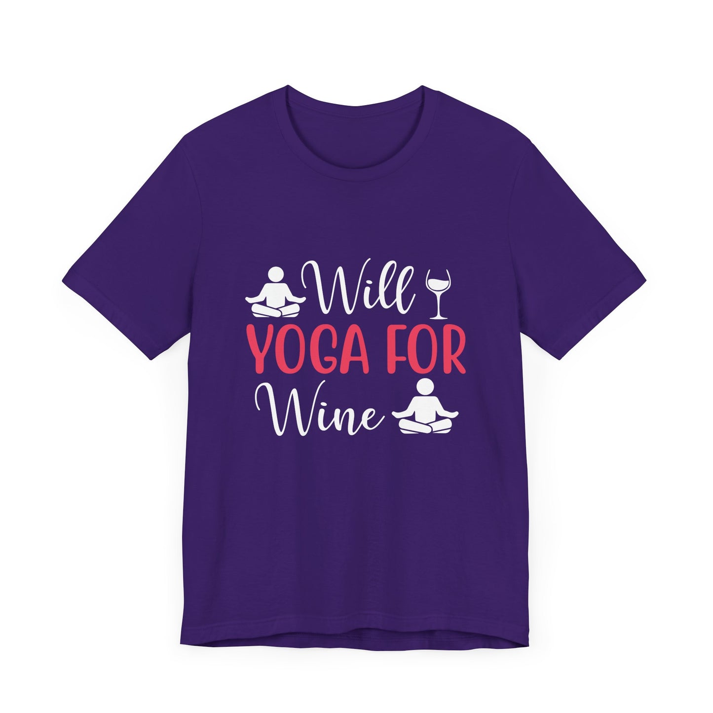 Will Yoga For Wine - Unisex Jersey Short Sleeve Tee - 12525