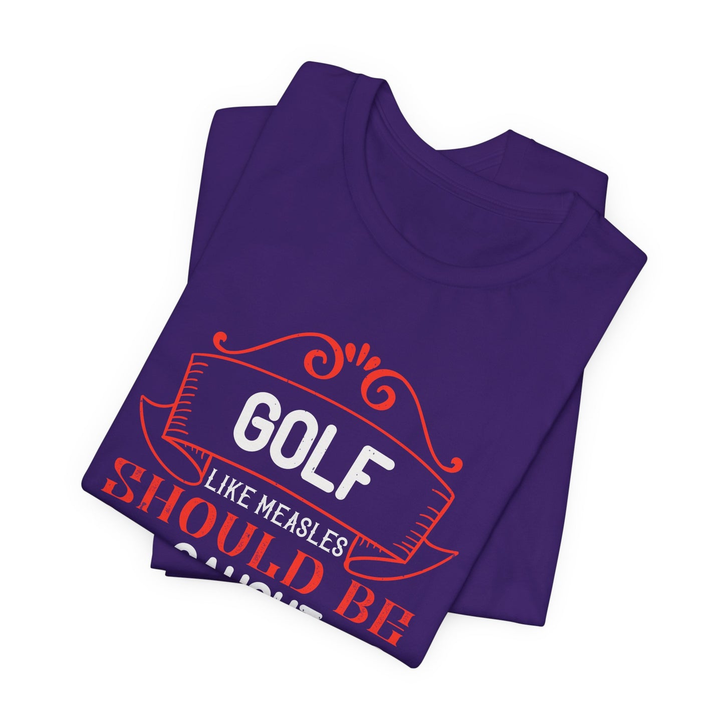 Golf, Like Measles, Should Be Caught Young - Unisex Jersey Short Sleeve Tee - 11982