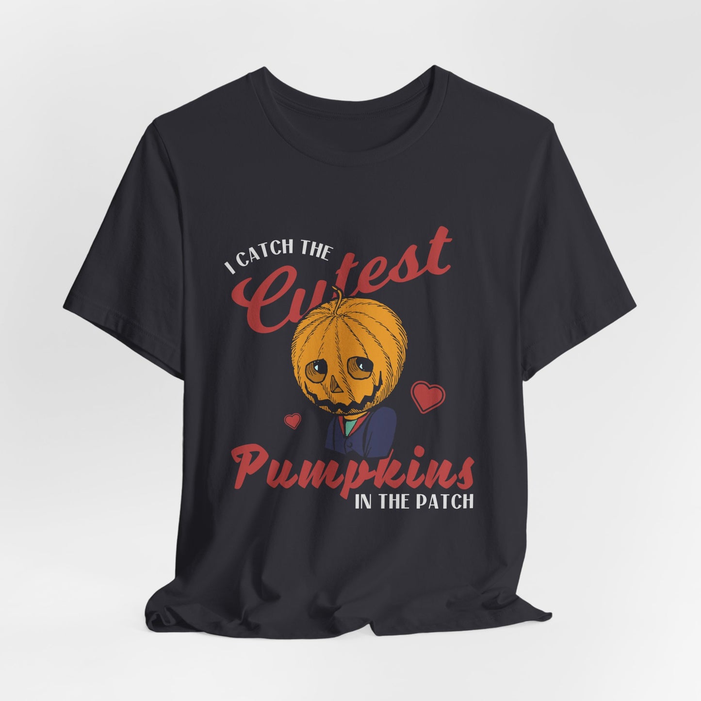 Halloween: I Catch The Cutest Pumpkins In The Patch - Unisex Jersey Short Sleeve Tee - 12922