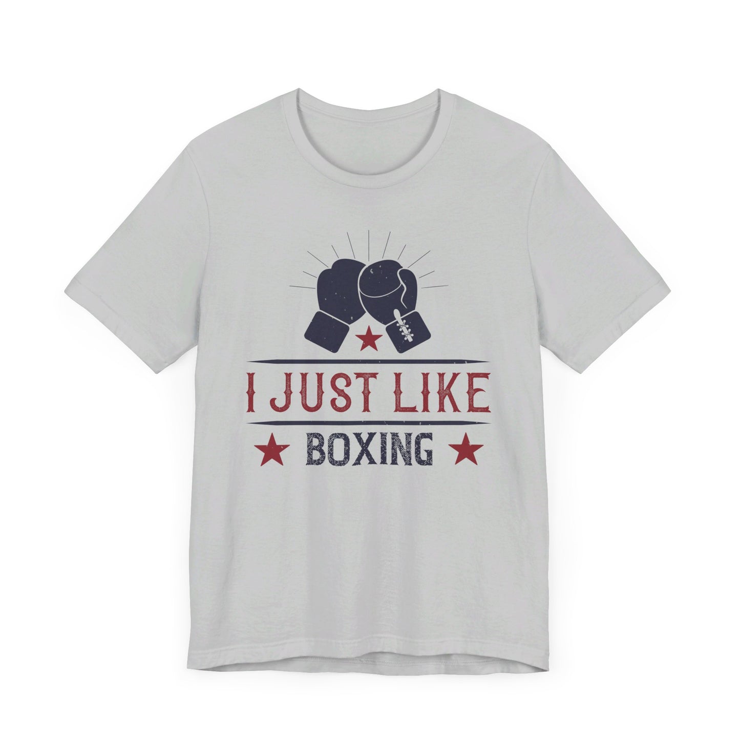 I Just Like Boxing - Unisex Jersey Short Sleeve Tee