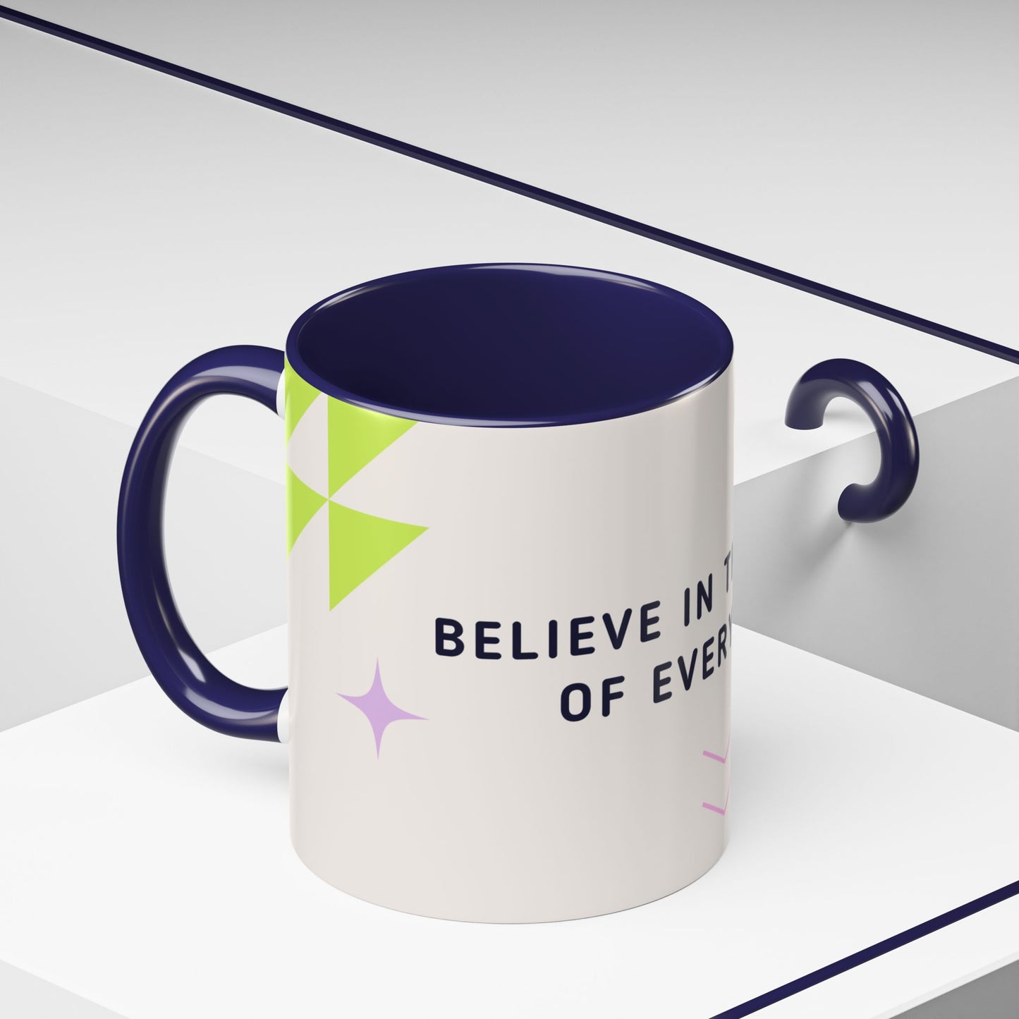 Believe In The Magic of Every Day - Accent Coffee Mug (11, 15oz) - 11081