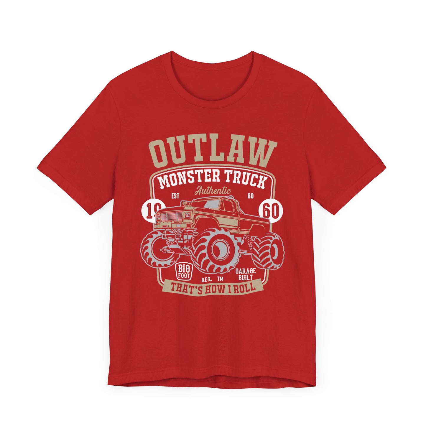 Outlaw, Monster Truck, 1960, That's How I Roll - Unisex Jersey Short Sleeve Tee - 12578