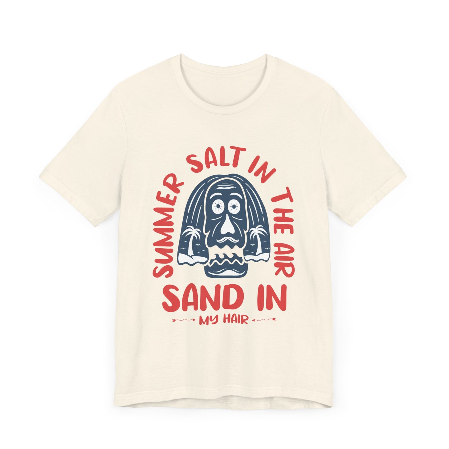 Salt In The Air, Sand In My Hair - Unisex Jersey Short Sleeve Tee