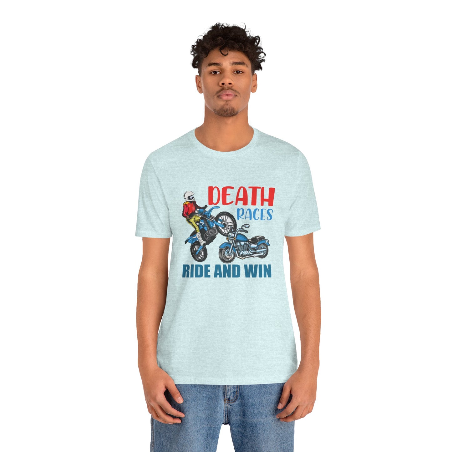 Death Races, Ride and Win - Unisex Jersey Short Sleeve Tee