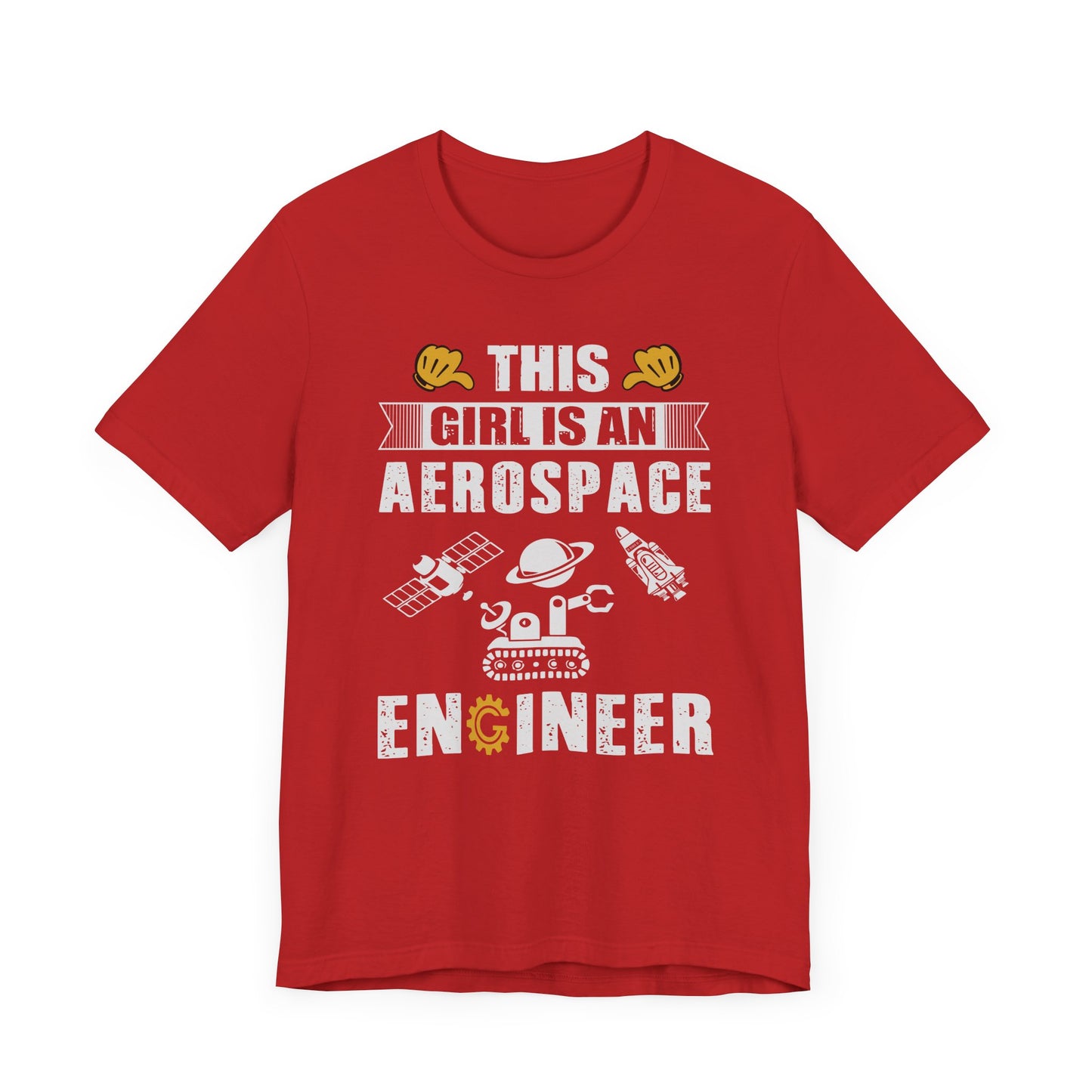 Engineer: This Girl Is An Aerospace Engineer - Unisex Jersey Short Sleeve Tee - 13567