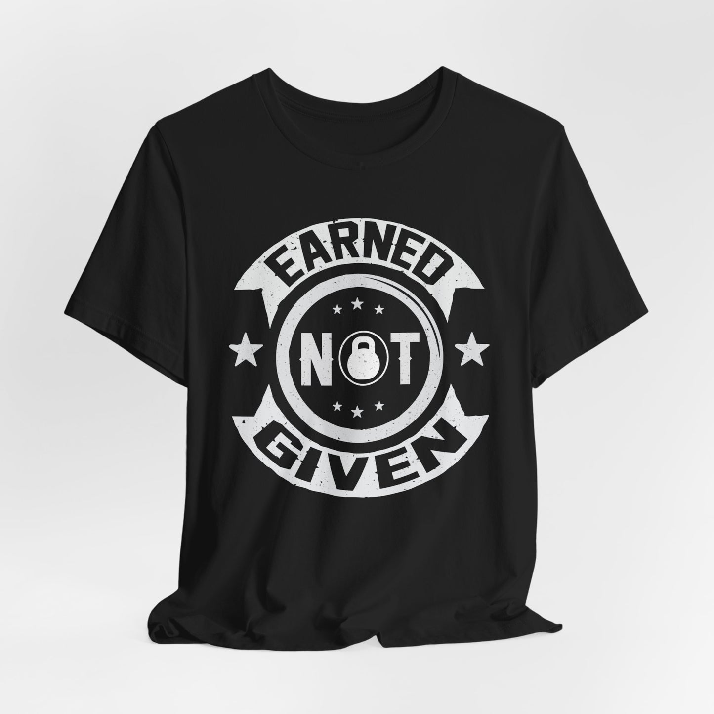 Gym: Earned Not Given  - Unisex Jersey Short Sleeve Tee