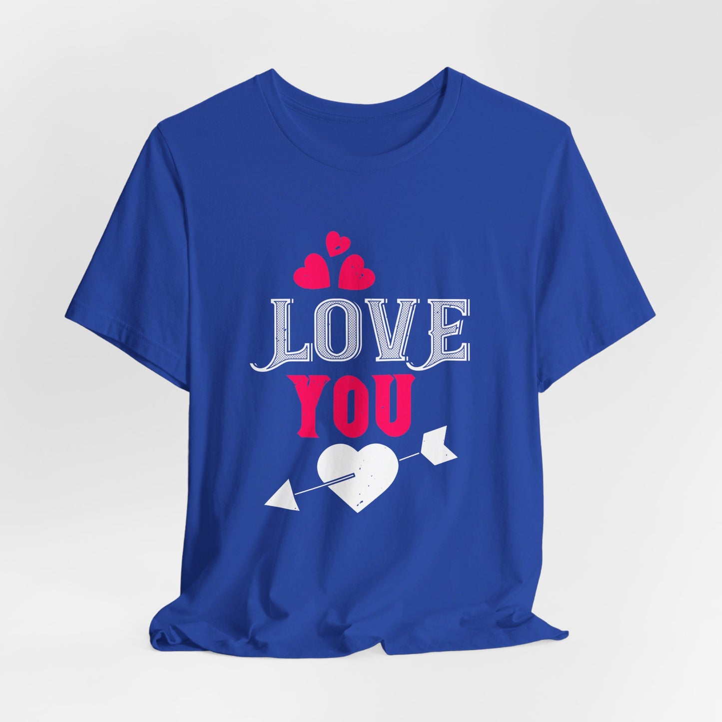 Love You - Unisex Jersey Short Sleeve Tee