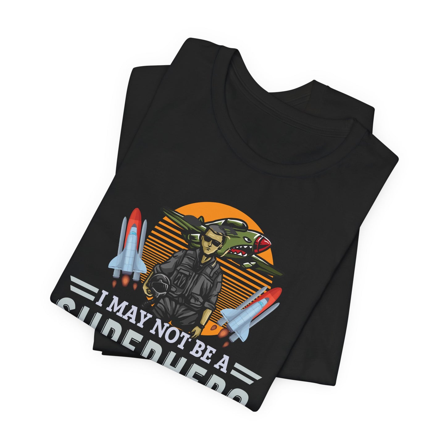 I May Not A Superhero, But I'm An Aerospace Engineer, So Close Enough Jersey Short Sleeve Tee - 13588