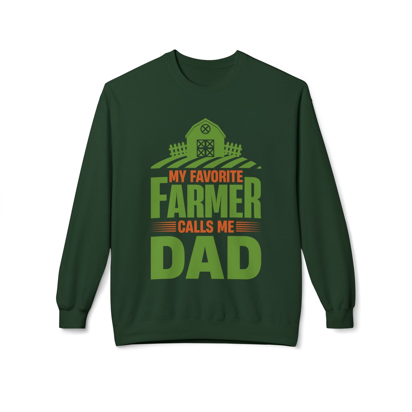 My Favorite Farmer Calls Me Dad Sweatshirt - 12912