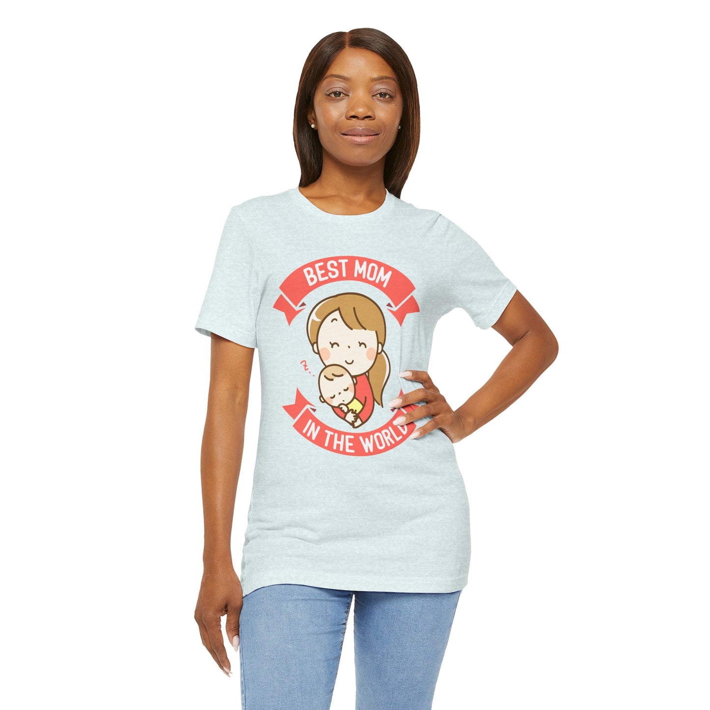 Best Mom In The World - Unisex Jersey Short Sleeve Tee - 12984