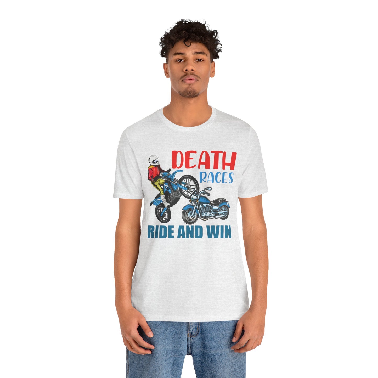 Death Races, Ride and Win - Unisex Jersey Short Sleeve Tee - 13594