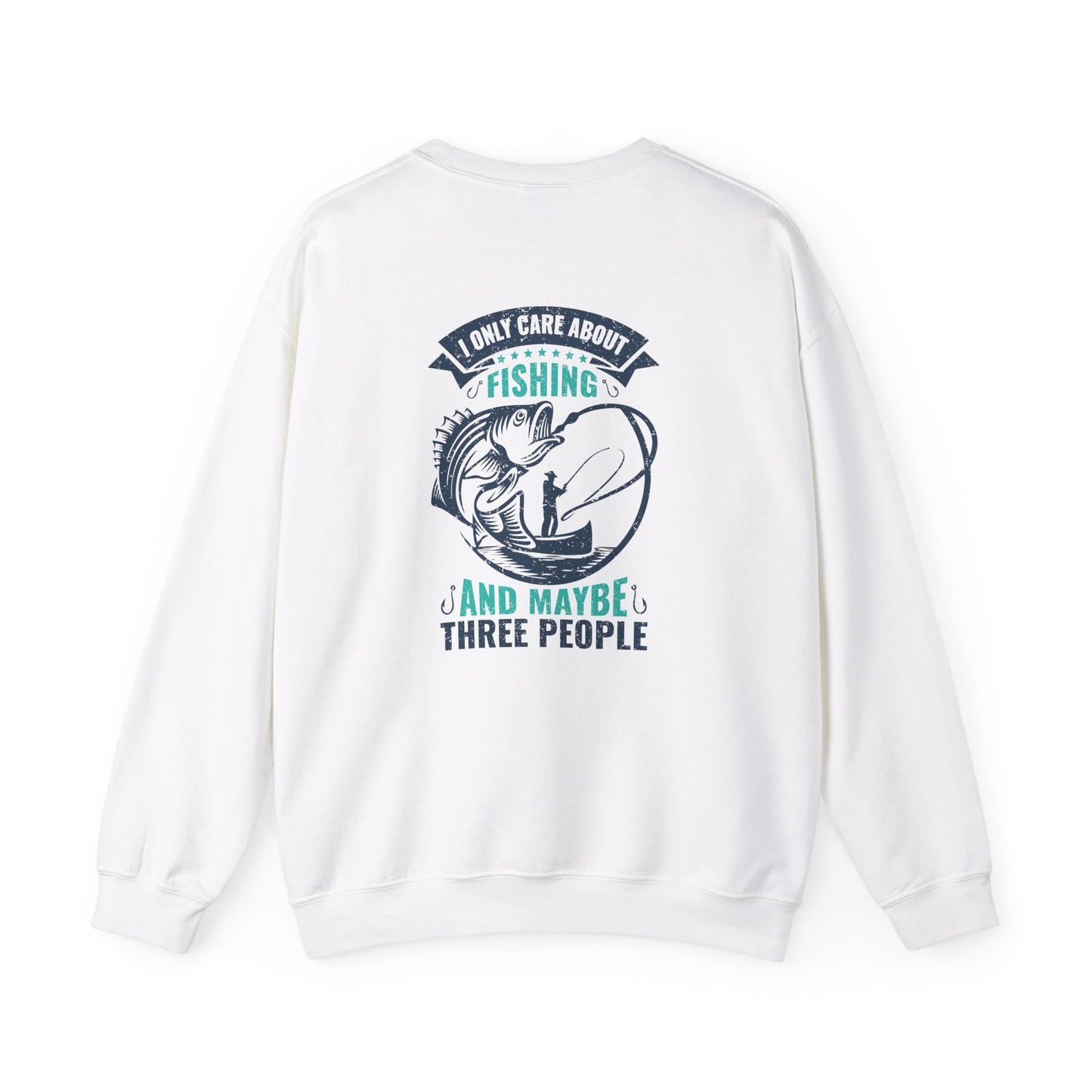 I Only Care About Fishing, and Maybe Three People - Unisex Heavy Blend™ Crewneck Sweatshirt